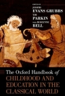 Oxford Handbook of Childhood and Education in the Classical World (Oxford Handbooks) Cover Image