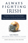 Always Fighting Irish: Players, Coaches, and Fans Share Their Passion for Notre Dame Football (Always a...) By John Heisler, Tim Prister Cover Image