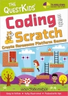 Coding with Scratch - Create Awesome Platform Games: A New Title in the Questkids Children's Series Cover Image