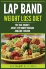 Lap Band Weight Loss Diet: Weight Loss Surgery Cookbook, Bariatric Cookbook By Richard P. Russel Cover Image