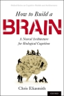How to Build a Brain: A Neural Architecture for Biological Cognition Cover Image