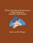 Effect of Interval Training on Sleep Quality in Geriatric Individuals Cover Image