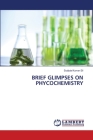 Brief Glimpses on Phycochemistry Cover Image