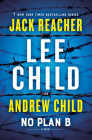 No Plan B: Jack Reacher: A Novel By Lee Child, Andrew Child Cover Image
