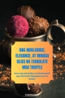 Ang Indulgence, Elegance, at Minasa Bliss Ng Tsokolate MGA Truffle Cover Image