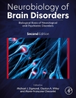 Neurobiology of Brain Disorders: Biological Basis of Neurological and Psychiatric Disorders By Michael J. Zigmond (Editor), Clayton A. Wiley (Editor), Marie-Françoise Chesselet (Editor) Cover Image