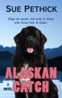 Alaskan Catch By Sue Pethick Cover Image