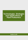 Technologies, Strategies and Applications of Plant Proteomics Cover Image
