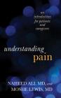 Understanding Pain: An Introduction for Patients and Caregivers Cover Image