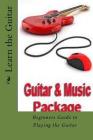 Learn the Guitar: Beginners Guide to Playing the Guitar Cover Image