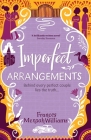 Imperfect Arrangements: The uplifting and heartwarming love stories of three sister-friends By Frances Mensah Williams Cover Image