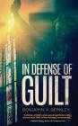 In Defense of Guilt By Benjamin H. Berkley Cover Image