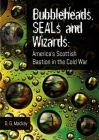 Bubbleheads, Seals and Wizards: America's Scottish Bastion in the Cold War Cover Image