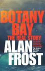 Botany Bay: The Real Story Cover Image
