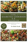 Type 1 diabetes cookbook for 3-5 year old kids: A Creative Guide to Managing Type 1 Diabetes Through Delicious Recipes That Are Free of Sugar (Prescho Cover Image