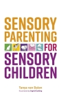 Sensory Parenting for Sensory Children By Tanya Van Dalen Cover Image