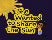 She Wanted to Share the Sun By Amber Langer Cover Image