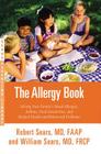 The Allergy Book Lib/E: Solving Your Family's Nasal Allergies, Asthma, Food Sensitivities, and Related Health and Behavioral Problems By Robert W. Sears MD Faap, William Sears MD, Fleet Cooper (Read by) Cover Image