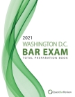 2021 Washington D.C. Bar Exam Total Preparation Book By Quest Bar Review Cover Image