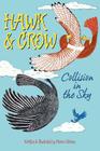Hawk & Crow: Collision in the Sky: An Easy to Read Children's Picture Book or Early Chapter Book About an Unexpected Friendship Bet Cover Image
