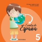 Cuentos de España 5.: El mejor regalo es que tú se lo cuentes By Yayana Cover Image