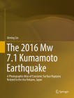 The 2016 Mw 7.1 Kumamoto Earthquake: A Photographic Atlas of Coseismic Surface Ruptures Related to the Aso Volcano, Japan Cover Image