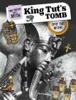 King Tut's Tomb: Spot the Myths By Carol Kim Cover Image