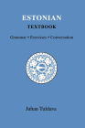 Estonian Textbook: Grammar, Exercises, Conversation By Juhan Tuldava Cover Image