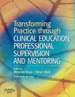 Transforming Practice Through Clinical Education, Professional Supervision and Mentoring By Miranda L. Rose (Editor), Dawn L. Best (Editor) Cover Image
