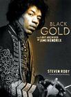 Black Gold: The Lost Archives of Jimi Hendrix Cover Image
