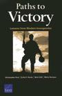 Paths to Victory: Lessons from Modern Insurgencies By Christopher Paul, Colin P. Clarke, Beth Grill Cover Image