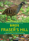 A Naturalist's Guide to the Birds of Fraser's Hill & the Highlands of Peninsular Malaysia By Geoffrey Davison Cover Image