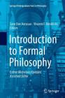 Introduction to Formal Philosophy (Springer Undergraduate Texts in Philosophy) By Sven Ove Hansson (Editor), Vincent F. Hendricks (Editor), Esther Michelsen Kjeldahl (Other) Cover Image