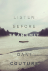 Listen Before Transmit By Dani Couture Cover Image