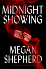 Midnight Showing (The Malice Compendium #2) By Megan Shepherd Cover Image