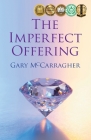 The Imperfect Offering By Gary McCarragher Cover Image