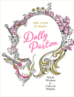 She Said It Best: Dolly Parton: Wit & Wisdom to Color & Display Cover Image