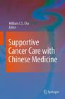 Supportive Cancer Care with Chinese Medicine Cover Image