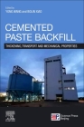 Cemented Paste Backfill: Thickening, Transport and Mechanical Properties By Yong Wang, Bolin Xiao Cover Image