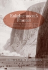 Enlightenment's Frontier: The Scottish Highlands and the Origins of Environmentalism (The Lewis Walpole Series in Eighteenth-Century Culture and History) By Fredrik Albritton Jonsson Cover Image