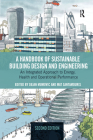 A Handbook of Sustainable Building Design and Engineering: An Integrated Approach to Energy, Health and Operational Performance By Dejan Mumovic (Editor), Mat Santamouris (Editor) Cover Image
