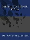 Mephisto's Spree, Op. 84 By Gregory Jackson Dma Cover Image