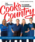 The Complete Cook’s Country TV Show Cookbook: Every Recipe and Every Review from All Seventeen Seasons: Includes Season 17 By America's Test Kitchen Cover Image