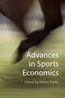 Advances in Sports Economics By Robert Butler (Editor) Cover Image
