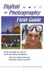 Digital Photography Field Guide By Cynthia Baron, Daniel Peck Cover Image