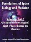 Foundations of Space Biology and Medicine: Volume II - Book 2 (Ecological and Physiological Bases of Space Biology and Medicine) By NASA Cover Image