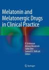 Melatonin and Melatonergic Drugs in Clinical Practice Cover Image