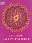 Tatting Patterns (Dover Knitting) By Julia E. Sanders Cover Image