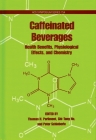 Caffeinated Beverages: Health Benefits, Physiological Effects, and Chemistry (ACS Symposium #754) By Thomas H. Parliment (Editor), Chi-Tang Ho (Editor), Peter Schieberle (Editor) Cover Image