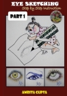 Eye Sketching: Step by Step Instruction By Amrita Gupta Cover Image